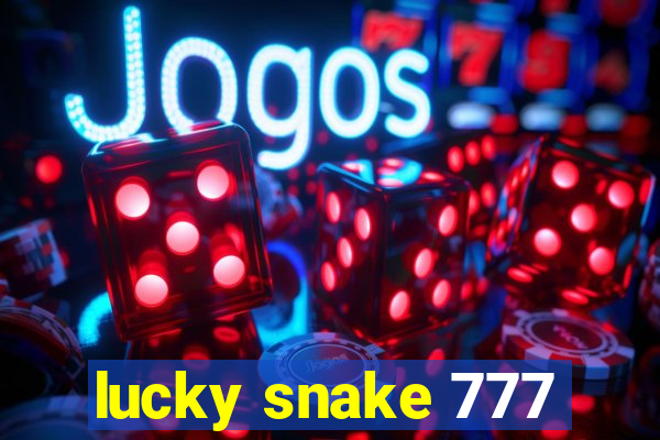 lucky snake 777